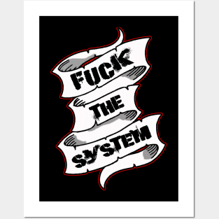 F**K The System! Posters and Art